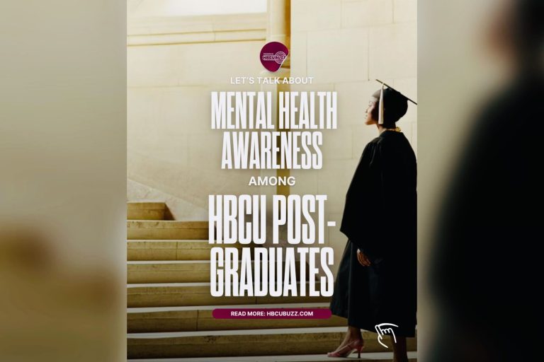 Let’s Discuss The Importance Of Mental Health Awareness Among HBCU Post-Graduates
